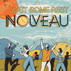 Just Some Rest (Nouveau)