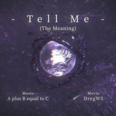 【BOFXVI】Tell Me(The Meaning) / NoisiestLunatic x FanfRS