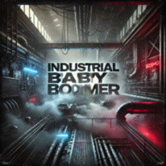 Idustrial Baby Boomer - Cosmo