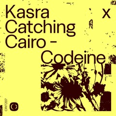 Kasra x Catching Cairo - Codeine
