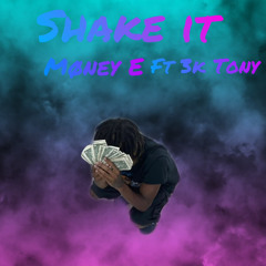 Møney E ft 3k Tony shake it
