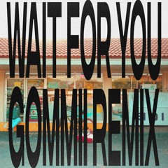 Leondis, COASTR, Mac Hunt - Wait For You (Gommii Remix) [FREE DOWNLOAD]