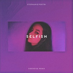 Stephanie Poetri - Selfish [Sidenoise Remix]