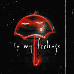 In My Feelings ft. King Cane (prod. G$V)