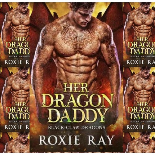 "(Lesen [pdf]) Her Dragon Daddy (Black Claw Dragons, #1)"