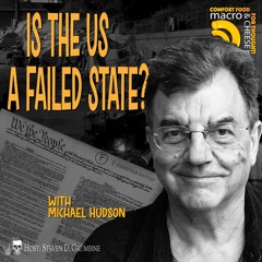 Is the US a Failed State? with Michael Hudson