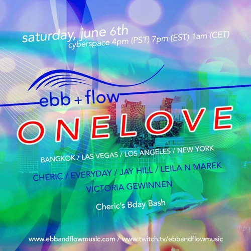 Ebb & Flow - One Love Cheric 6/6/20