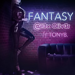 Fantasy ft. TONYB.