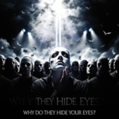 Why do they hide their eyes