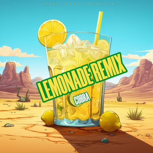 LEMONADE - INTERNET MONEY / COBRA (REMIX)