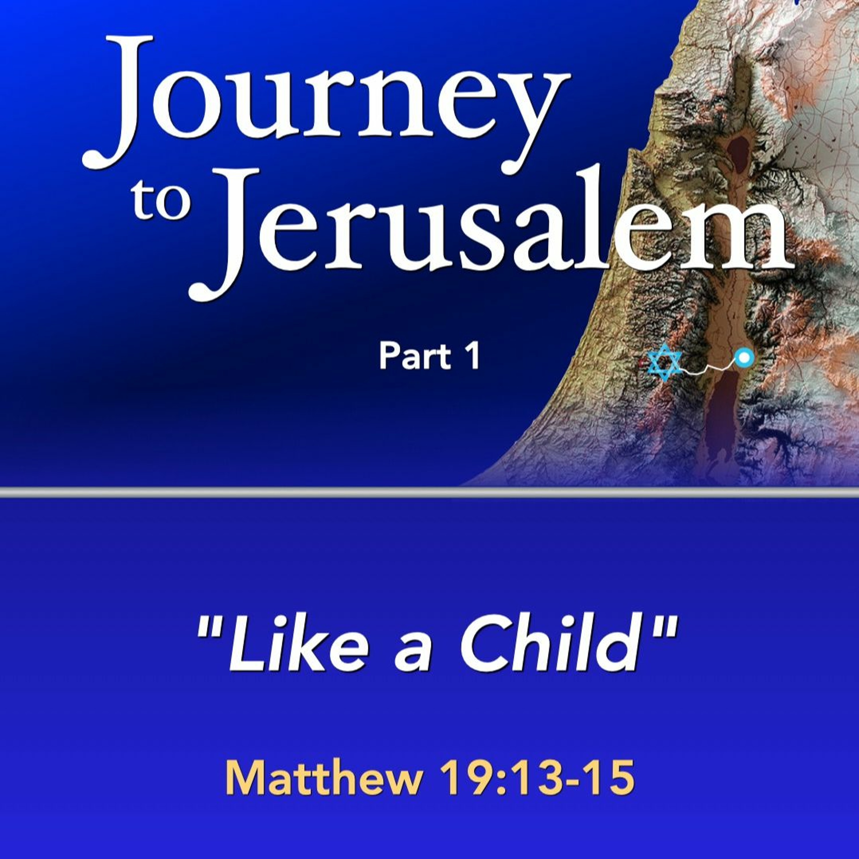02-19-23 Journey To Jerusalem