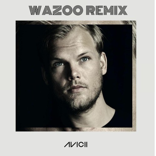 Avicii - Fades Away (feat. Noonie Bao) [WAZOO Remix]