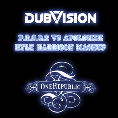 DubVision vs OneRepublic - P.R.O.G.2 Vs Apologize (Kyle Harrison Mashup) [FREE EXTENDED DOWNLOAD]