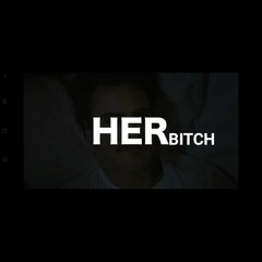 Her Bitch