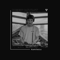 DEEP MVMT Guest Mix #059 - Kamilescu