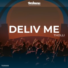 Deliv Me / TKR009