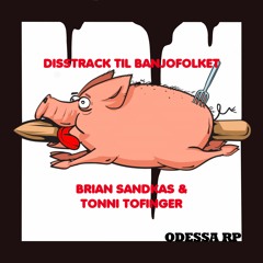 Brian Sandkas X Tonni Tofinger - Banjofolket (Disstrack)