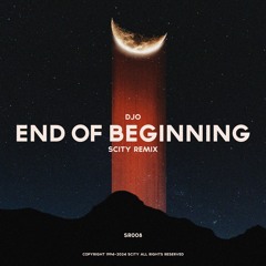 Djo - End Of Beginning (Scity Remix)