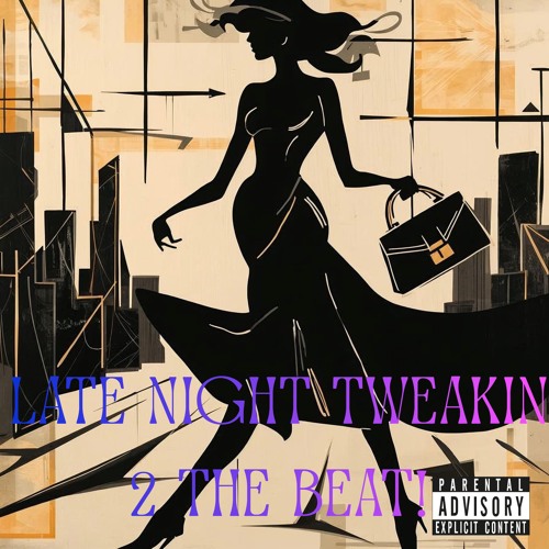 LATE NIGHT TWEAKIN