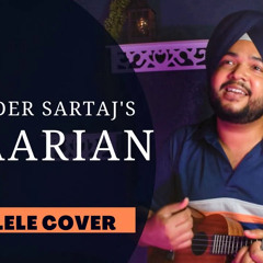 Udaarian - Satinder Sartaj (Ukulele Cover)