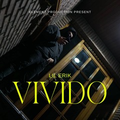 Lil Erik - Vivido