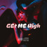 Get Me High