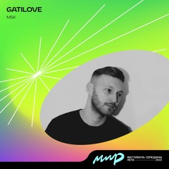 Gatilove - MIRfest23 (MainStage 01.00-02.30)