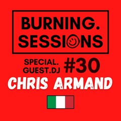 #30 - SPECIAL GUEST DJ - BURNING HOUSE SESSIONS - TECH/HOUSE/CLASSIC MIXTAPE - BY CHRIS ARMAND 🇮🇹
