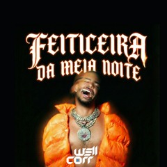 Feiticeira da Meia Noite - Pedro Sampaio, Glória Groove, Vittar, Fontez  (Well Corr Mash Tugudu)