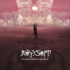[FREE DOWNLOAD] Röyksopp - What Else Is There? (Claudio Cornejo (AR) Remix)