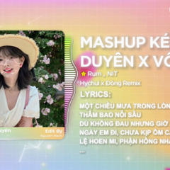 Mashup Kém Duyên x Vô Tình - Hychul x Đông Remix 🎶 Một Chiều Mưa Trong Lòng Anh Thấm Bao Nỗi Sầu