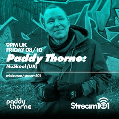 Paddy - Thornes - Nuskool - House - Techno - Electonica - 08 - 10 - 2021