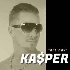"All Day" by Ka$per Baby