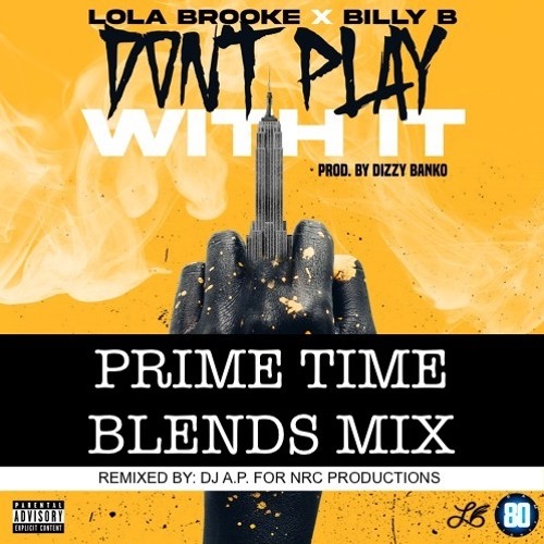 Don't Play With It (Prime Time Blends Mix) #therealdjap