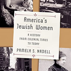 Get EBOOK √ America's Jewish Women: A History from Colonial Times to Today by  Pamela