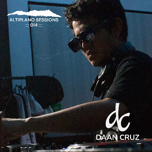 DAAN CUZ - Altiplano Sessions 014 - May 2025
