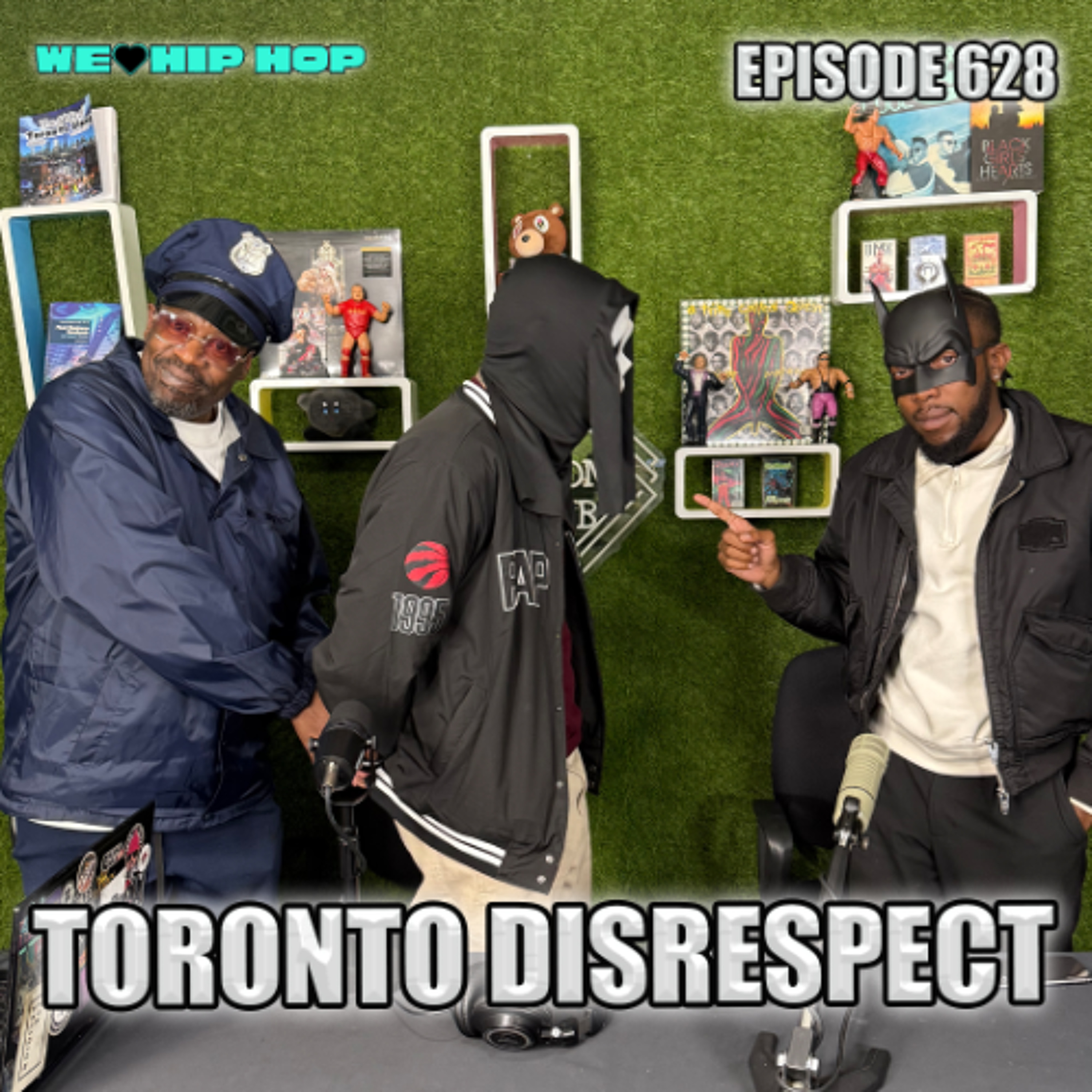 Episode 628 | Toronto Disrespect