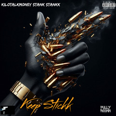 Keep Stickk (feat. Stank Stankk)
