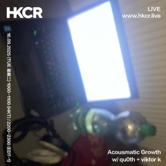 Acousmatic Growth w/ qu0th + viktor k. - 16/09/2025