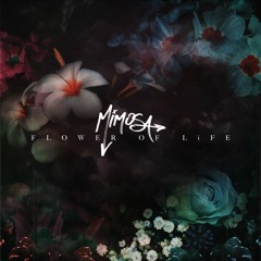 MiMOSA - Flower Of Life