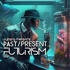 Past Present Futurism 003