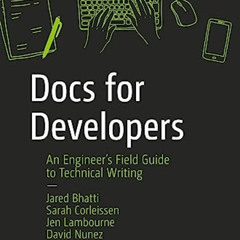 download KINDLE 📙 Docs for Developers: An Engineer’s Field Guide to Technical Writin