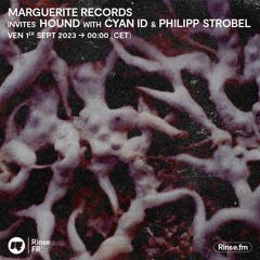 Marguerite Records invites Hound with Ćyan ID & Philipp Strobel - 1er Septembre 2023