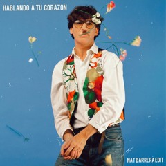 FREE DL: Charly García & Pedro Aznar - Hablando A Tu Corazón (Nat Barrera Edit)