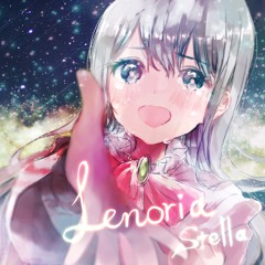 【Lenoria 3rd Single (Digital Release)】Stella (short ver)