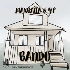 MAXBALLA - BANDO ft. Y.P.