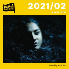 Podcast 2021/02 | Aarti Jadu | hosted by Todh Teri
