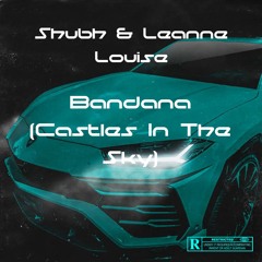 Bandana (Castles In The Sky) - Shubh & Leanne Louise