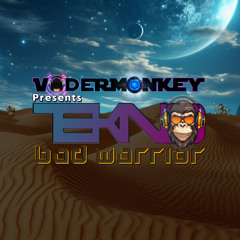 Bad Warrior - VaderMonkey Presents TEKNO Monkey (WIP)