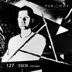 PARADOX PODCAST #127 -- EXOS